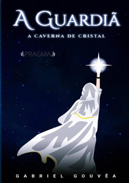 A Guardiã:A Caverna de Cristal