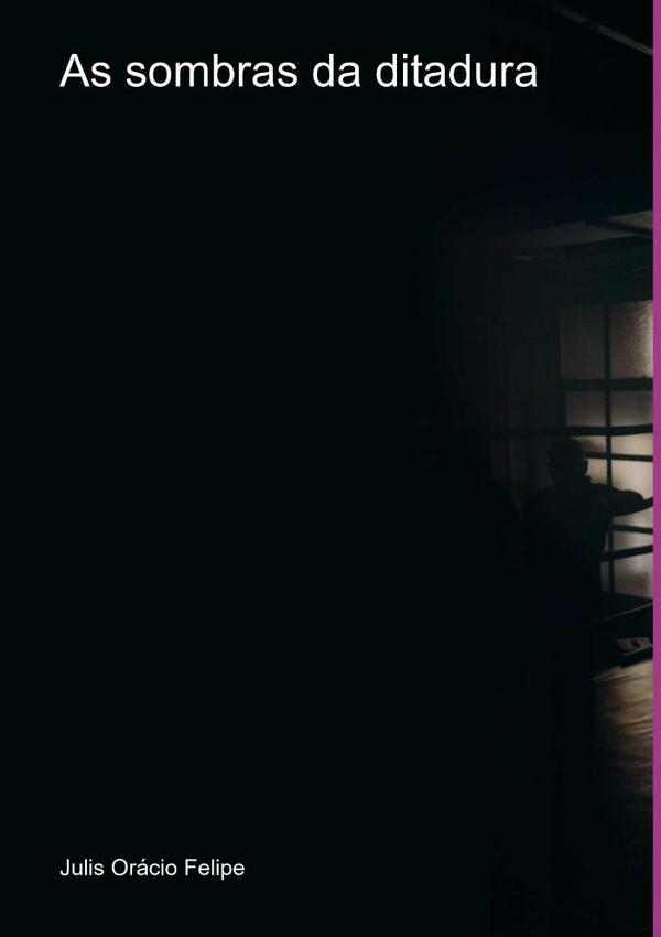 As Sombras Da Ditadura