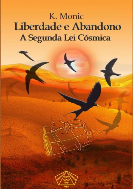 Liberdade E Abandono:A Segunda Lei Cósmica