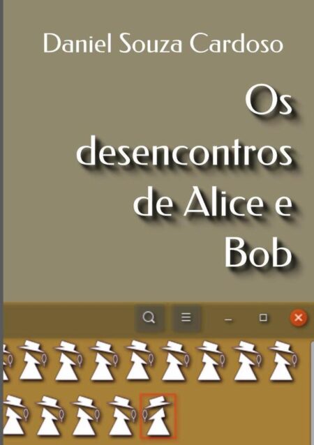 Os Desencontros De Alice E Bob