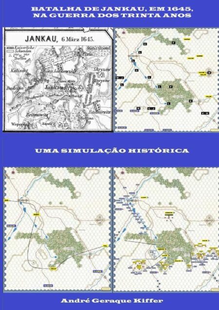 Batalha De Jankau, Em 1645, Na Guerra Dos Trinta Anos:Uma simulação histórica