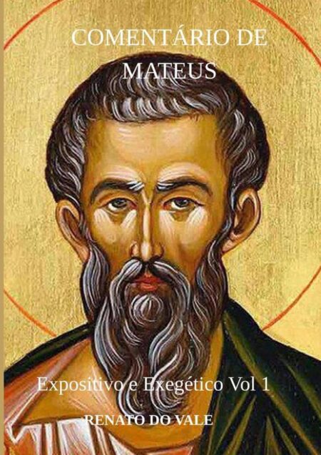 Comentário De Mateus:Expositivo e Exegético Vol 1