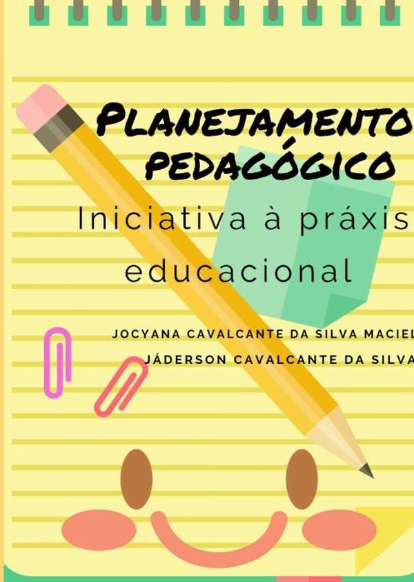 Planejamento Pedagógico:Iniciativa à práxis educacional