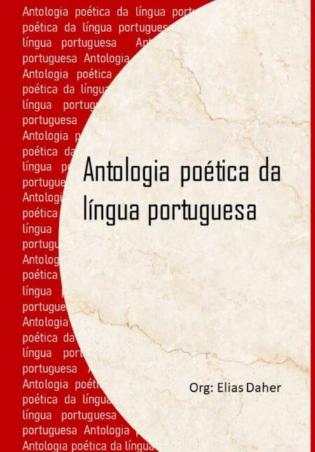 Antologia Poética Da Língua Portuguesa:Poemas para declamar em todas as ocasiões