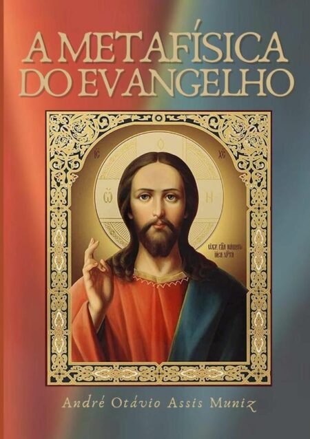 A Metafísica Do Evangelho