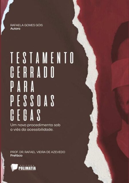 Testamento Cerrado Para Pessoas Cegas:um novo procedimento sob o viés da acessibilidade