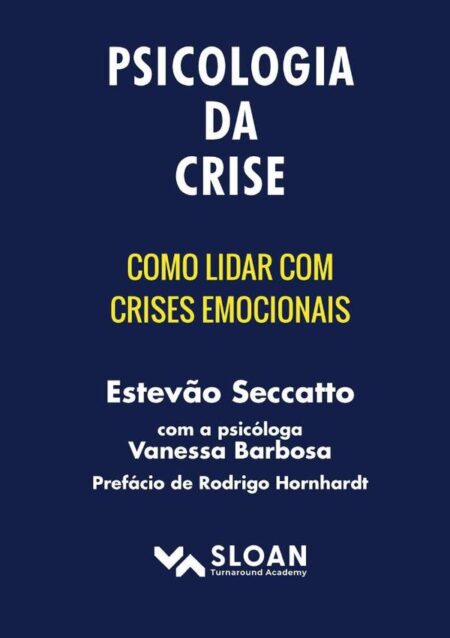 Psicologia Da Crise:Como lidar com crises emocionais