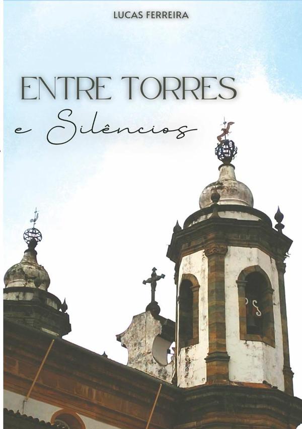 Entre Torres E Silêncios