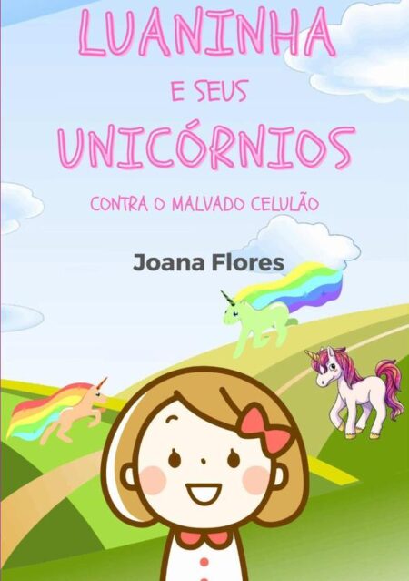 Luaninha E Seus Unicórnios Contra O Malvado Celulão