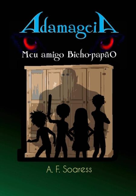Adamageia:Meu amigo Bicho-papão