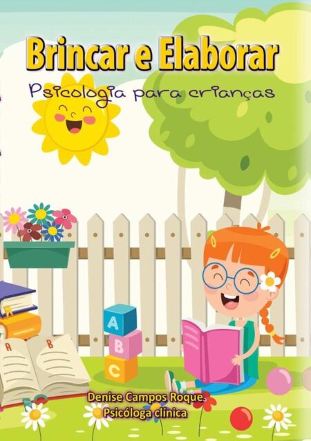 Brincar E Elaborar:Psicologia para crianças