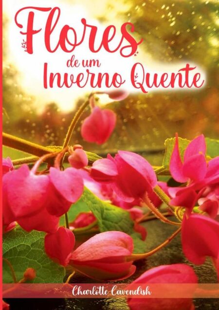 Flores De Um Inverno Quente