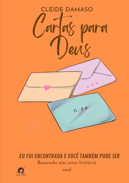 Cartas Para Deus:Eu fui encontrada e você também pode ser