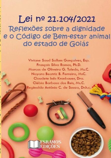 Lei Nº 21.104/2021::Reflexões sobre a dignidade e o Código de Bem-Estar Animal do Estado de Goiás