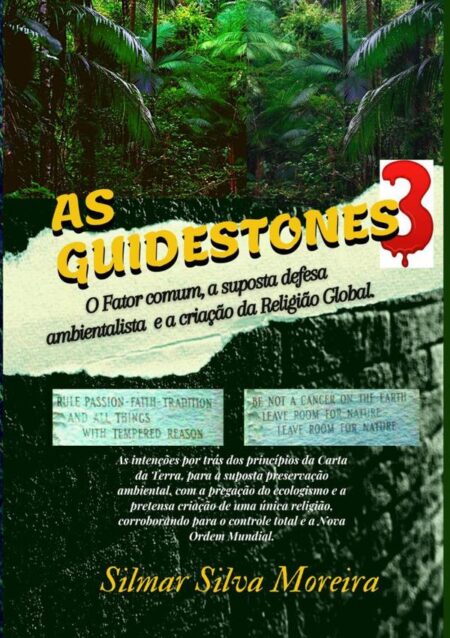 As Guidestones 3:O Fator comum, a suposta defesa ambientalista e a criação da Religião Global