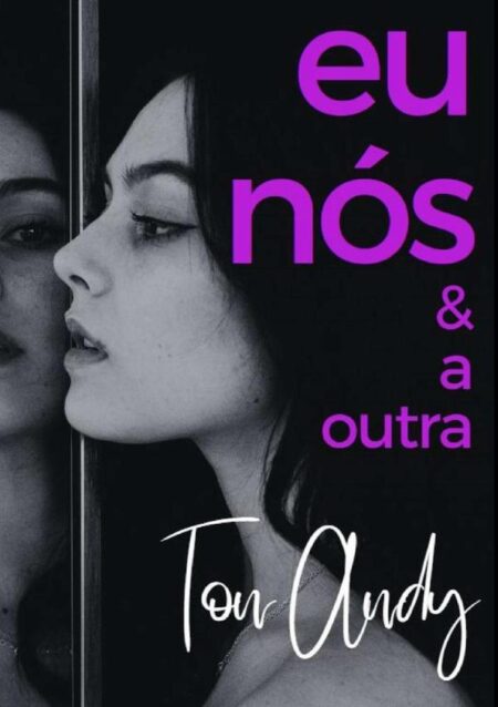 Eu, Nós & A Outra