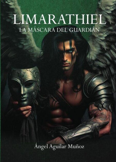 Limarathiel. La máscara del guardián