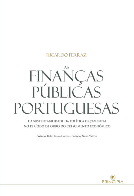 As Finanças Públicas Portuguesas:e a Sustentabilidade da Política Orçamental no Período de Ouro do Crescimento Económico