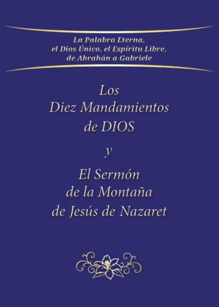 Los Diez Mandamientos de DIOS y el Sermón de la Montaña de Jesús de Nazaret