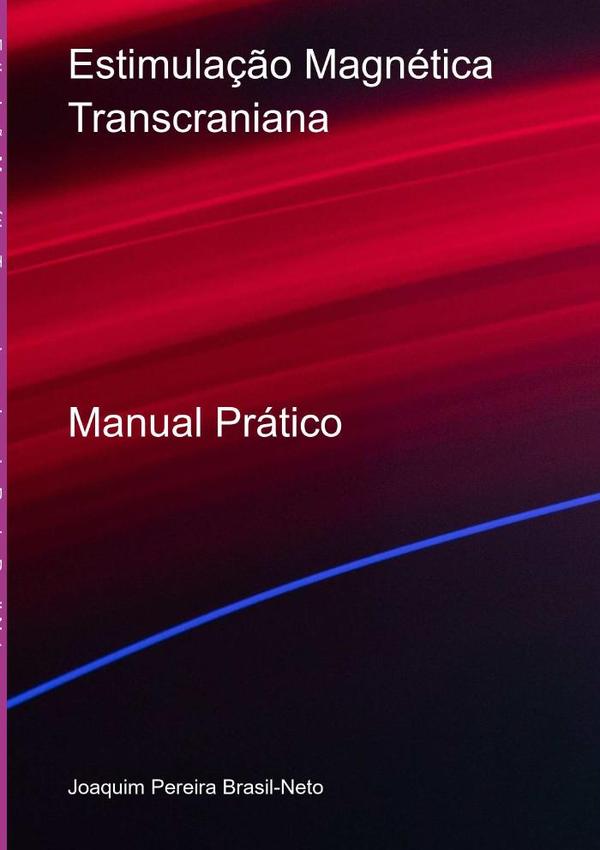 Estimulação Magnética Transcraniana:Manual Prático