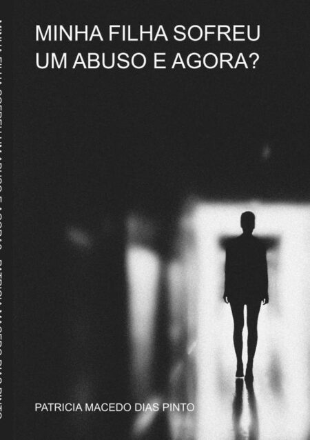 Minha Filha Sofreu Um Abuso E Agora?