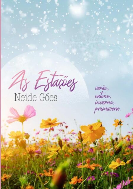 As Estações:Verão, Outono, Inverno e Primavera.