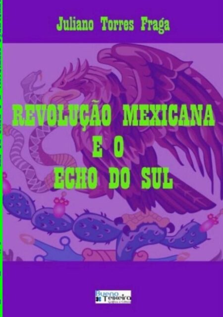 Revolução Mexicana E O Echo Do Sul