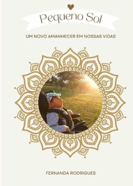 Pequeno Sol:Um Novo Amanhecer Em Nossas Vidas
