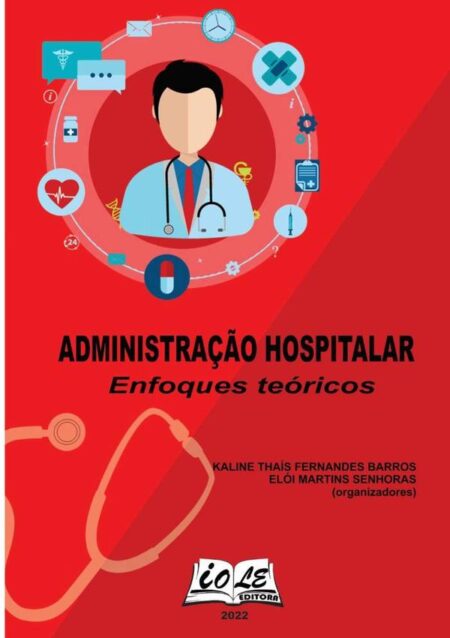 Administração Hospitalar: Enfoques Teóricos
