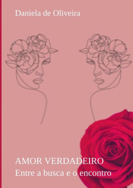 Amor Verdadeiro:Entre a busca e o encontro
