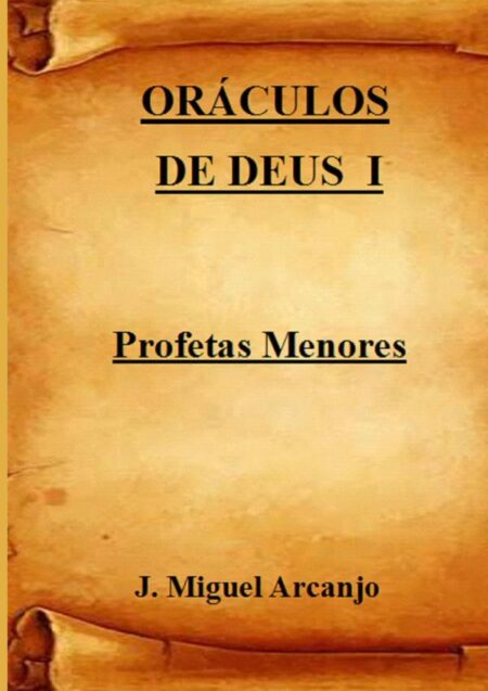 Oráculos De Deus I:Profetas Menores