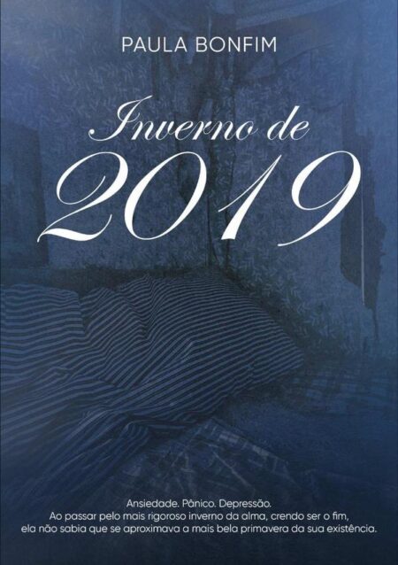 Inverno De 2019:Ansiedade. Pânico. Depressão.