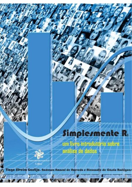 Simplesmente R: Um Livro Introdutório Sobre Análise De Dados