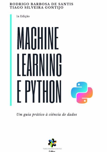 Machine Learning E Python: Um Guia Prático À Ciência De Dados