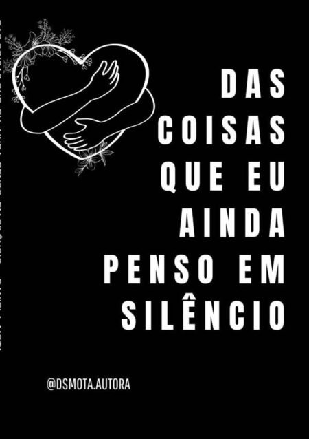 Das Coisas Que Eu Ainda Penso Em Silêncio