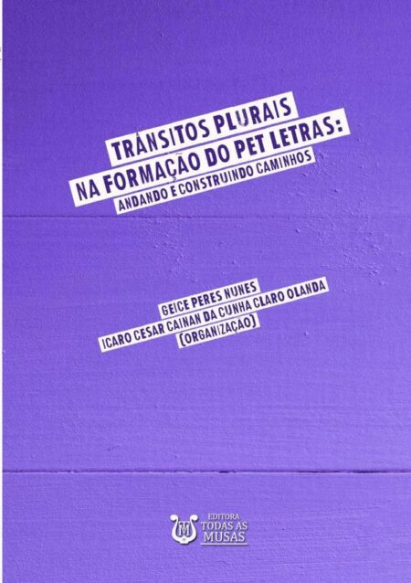 Trânsitos Plurais Na Formação Do Pet Letras:Andando e construindo caminhos