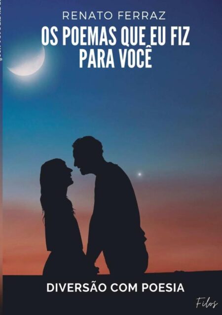 Os Poemas Que Fiz Para Você:DIVERSÃO COM PESIA