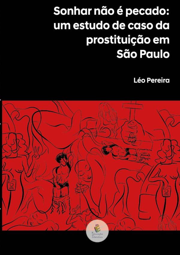 Sonhar Não É Pecado::um estudo de caso sobre da prostituição em São Paulo