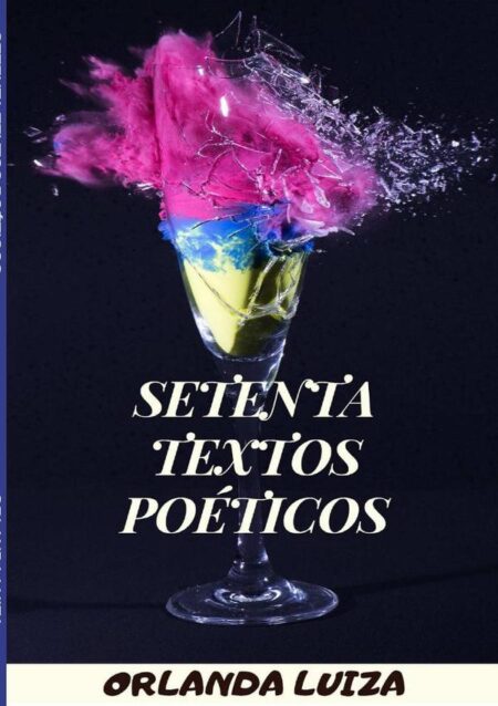 Setenta Textos Poéticos