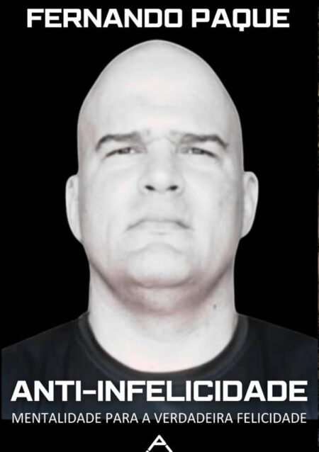 Anti-infelicidade:Mentalidade Para Verdadeira Felicidade
