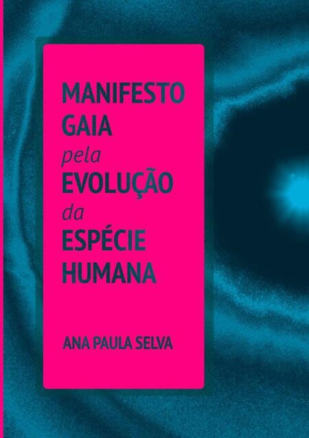 Manifesto Gaia Pela Evolução Da Espécie Humana