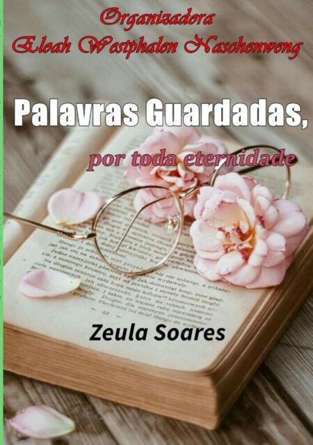 Palavras Guardadas, Por Toda Eternidade:Poesia