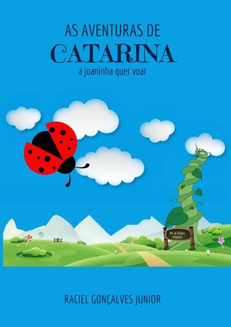As Aventuras De Catarina:A joaninha quer voar