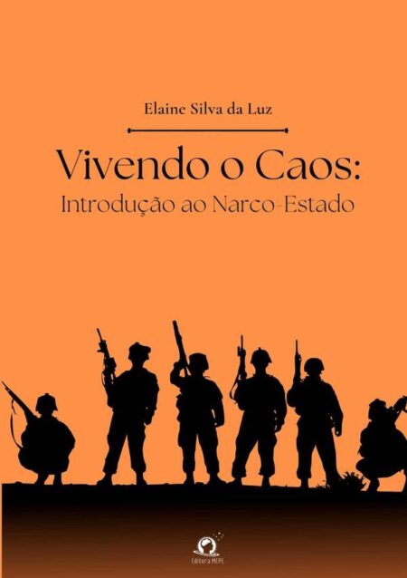 Vivendo O Caos:Introdução ao Narco-Estado