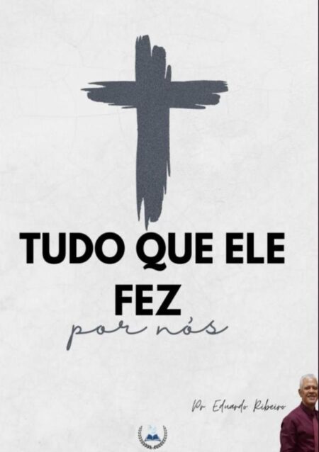 Tudo Que Ele Fez Por Nós