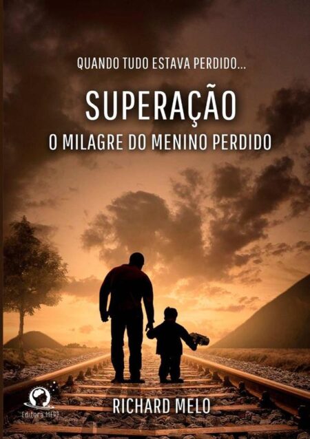Superação:O milagre do menino perdido