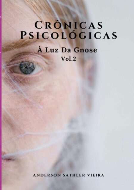 Crônicas Psicológicas:À LUZ DA GNOSE – Vol.2