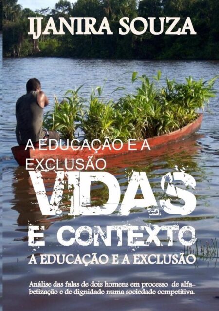 Vidas E Contexto:A EDUCAÇÃO E A EXCLUSÃO