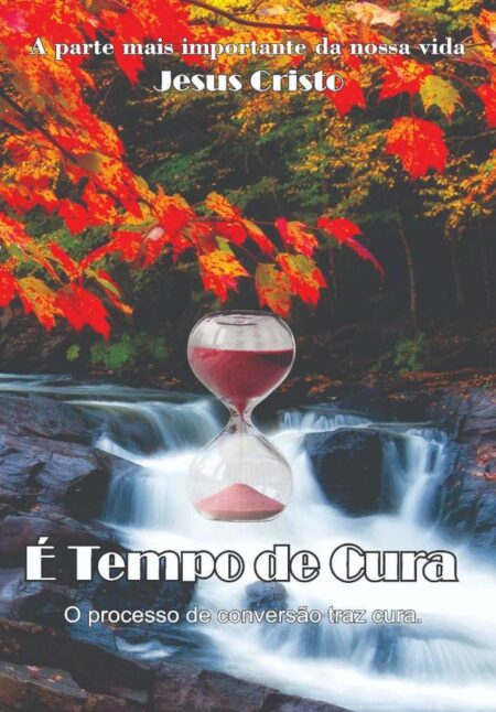 É Tempo De Cura:A Conversão Traz Cura