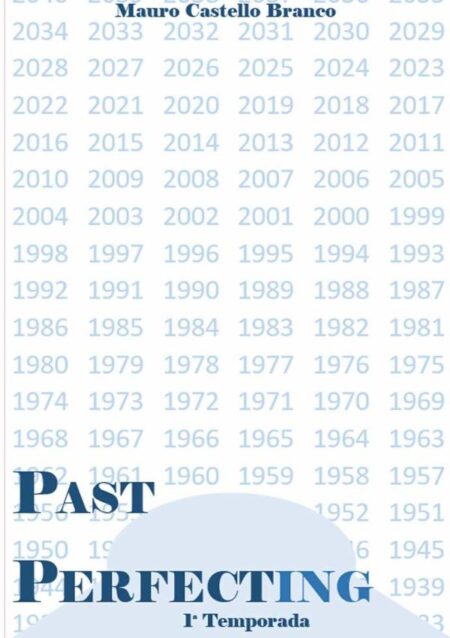 Past Perfecting:Uma Serie de TV em Tres Temporadas